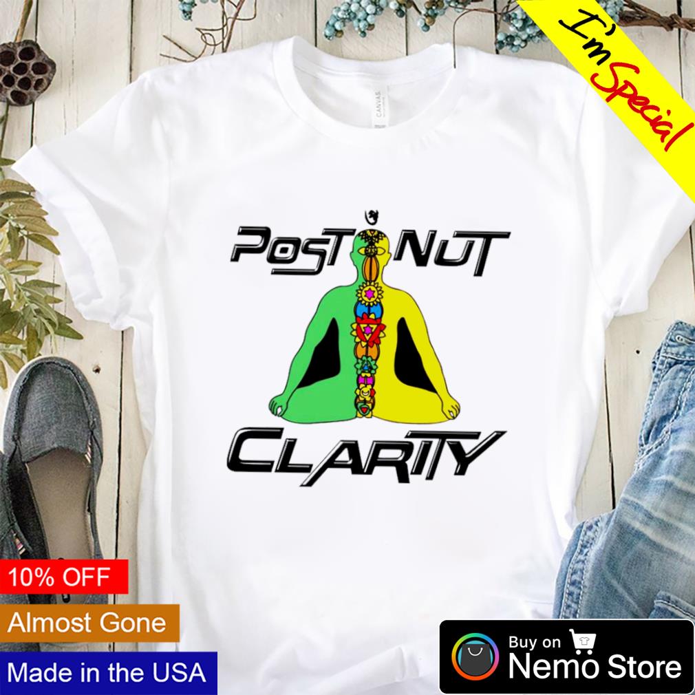 That go hard post nut clarity shirt, hoodie, sweater and v-neck t-shirt