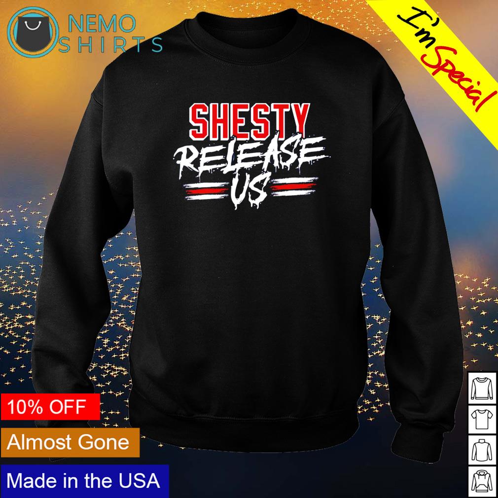Shesty Release Us T Shirt, Custom prints store