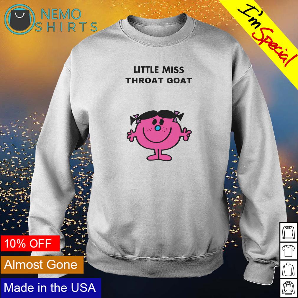 Little miss throat goat shirt, hoodie, sweater and v-neck t-shirt