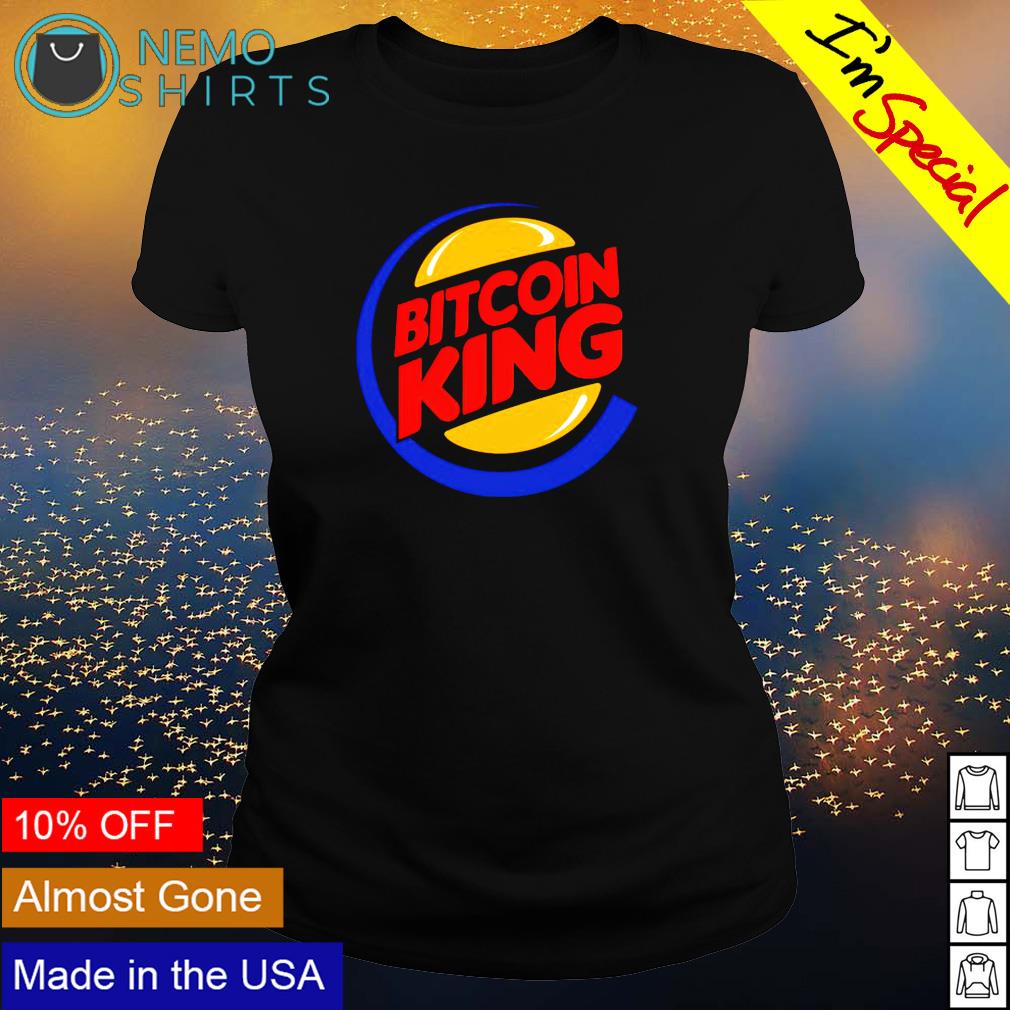 Burger King bitcoin king shirt, tee, tops & Apparel