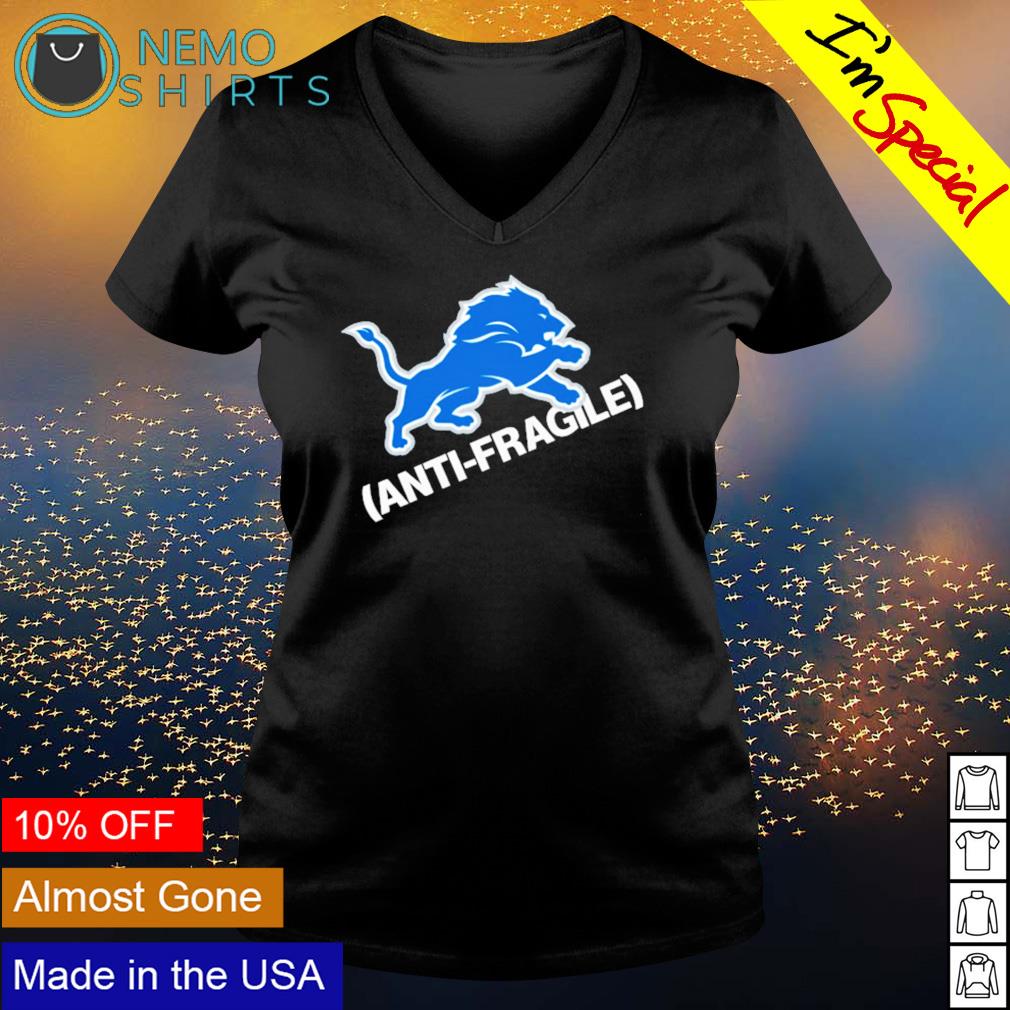 Detroit Lions anti-fragile shirt, hoodie, sweater and v-neck t-shirt