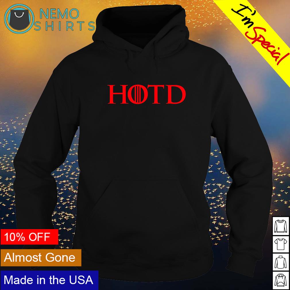 HOTD Game Of Thrones logo shirt, hoodie, sweater and v-neck t-shirt