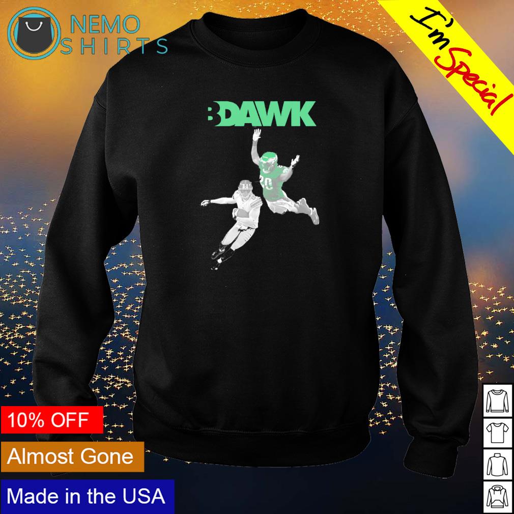 Philadelphia Eagles Brian Dawkins BDawk shirt, hoodie, sweater and v-neck  t-shirt