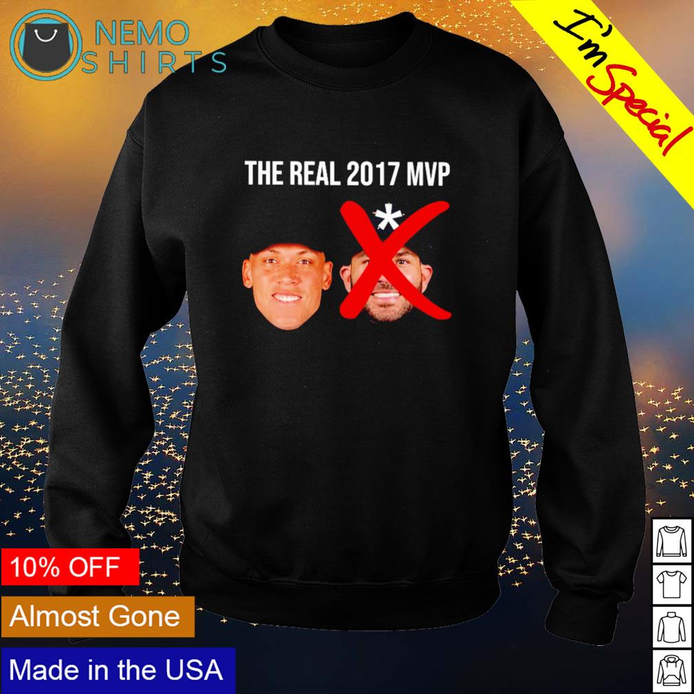 The real 2017 MVP Aaron Judge not José Altuve shirt, hoodie, sweater and  v-neck t-shirt
