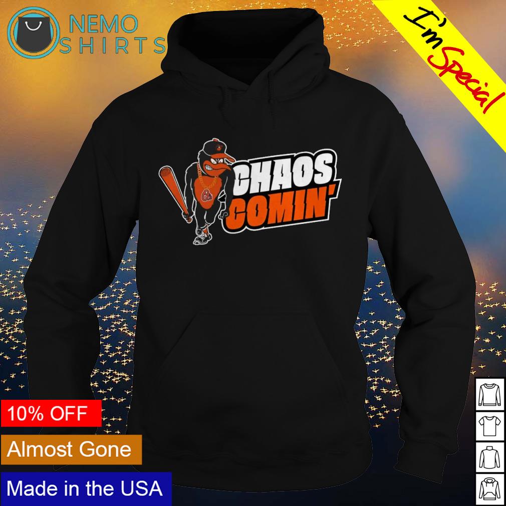 Chaos Comin' Baltimore Orioles Logo Hoodie 