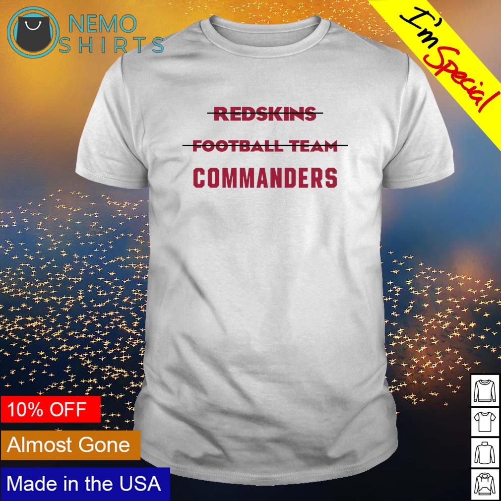 Washington Commanders Redskins commanders shirt, hoodie, sweater and v-neck  t-shirt