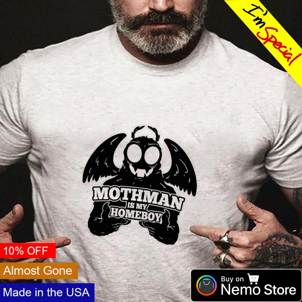 Cryptid mothman is my homeboy shirt