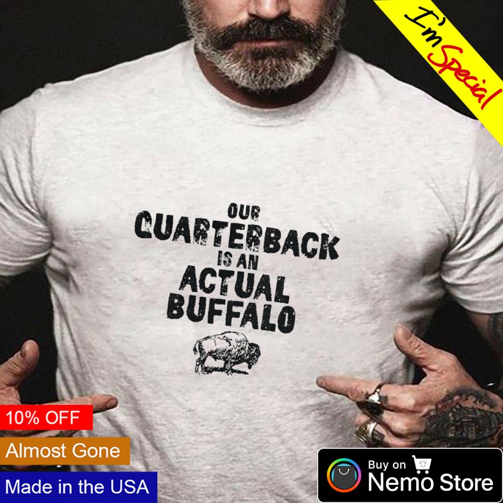 Our quarterback is an actual Buffalo Bills shirt