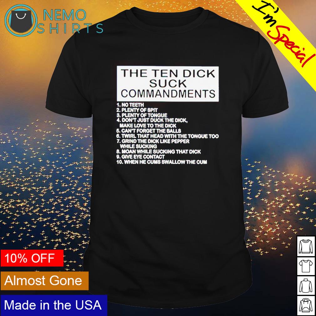 The ten dick suck commandments shirt, hoodie, sweater and v-neck t-shirt