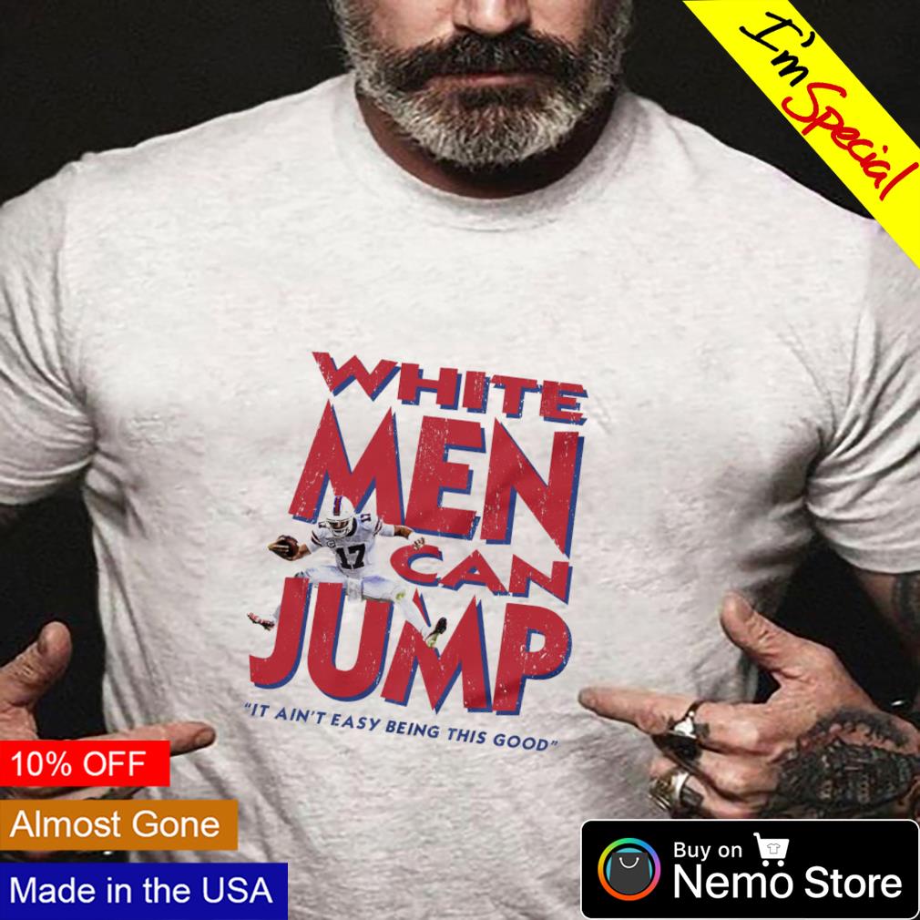 White men can jump Josh Allen Buffalo Bills shirt, hoodie, sweater and  v-neck t-shirt