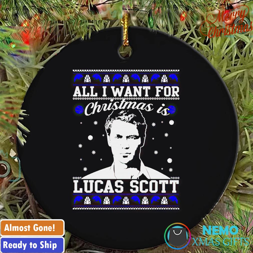 All I want for Christmas is Lucas Scott ornament