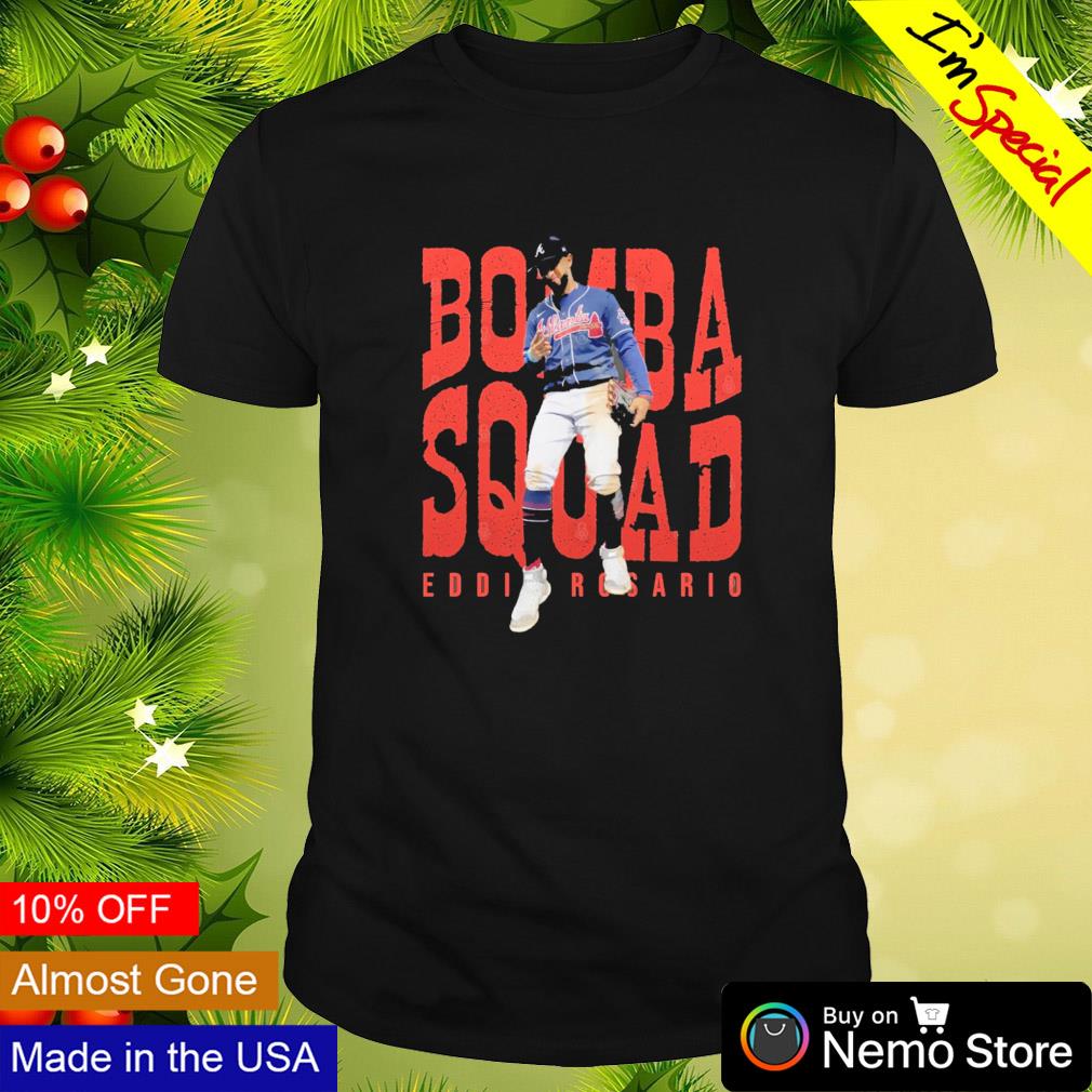 Bomba squad Eddie Rosario Atlanta Braves shirt, hoodie, sweater and v-neck  t-shirt