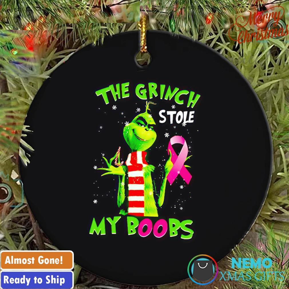 Breast Cancer The Grinch stole my boobs Christmas ornament, hoodie, sweater  and v-neck t-shirt