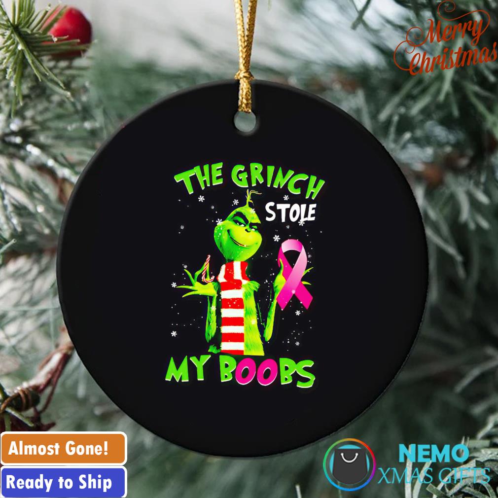 Breast Cancer The Grinch stole my boobs Christmas ornament, hoodie, sweater  and v-neck t-shirt