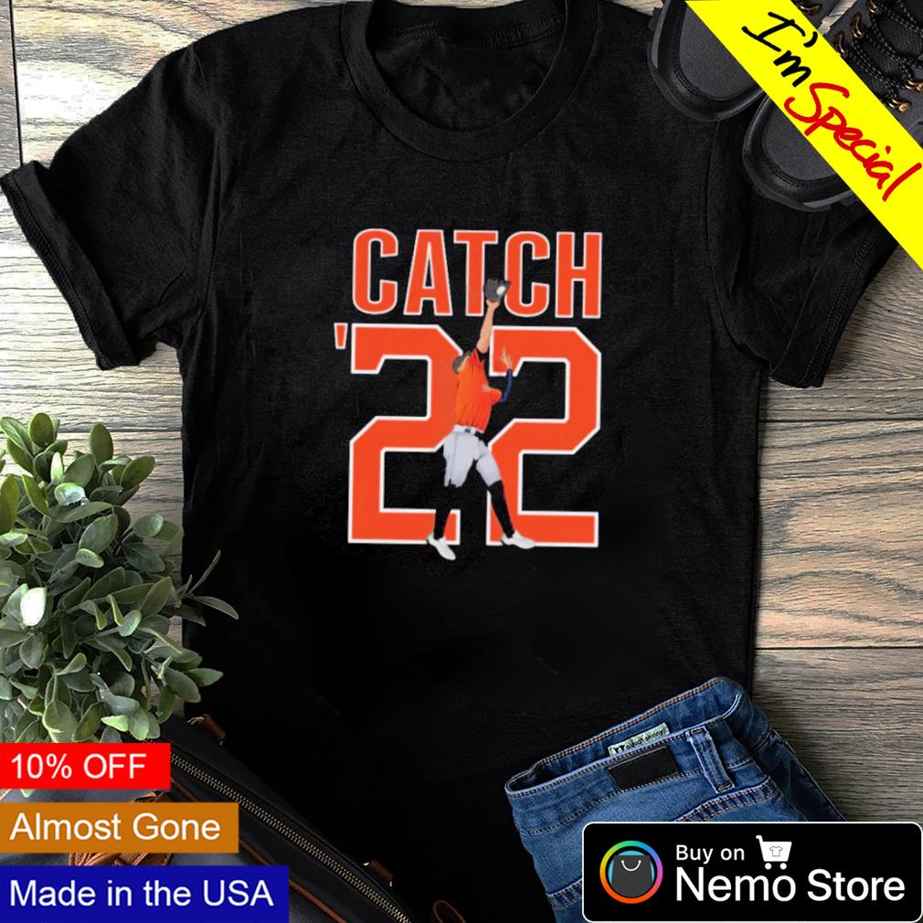 Catch '22 Houston Astros shirt, hoodie, sweater and v-neck t-shirt