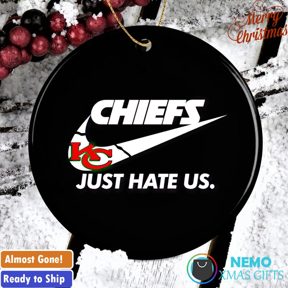 Chiefs Nike just hate us ornament
