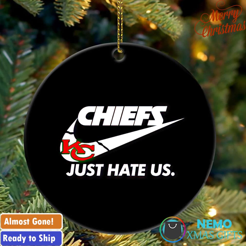 Chiefs Nike just hate us ornament