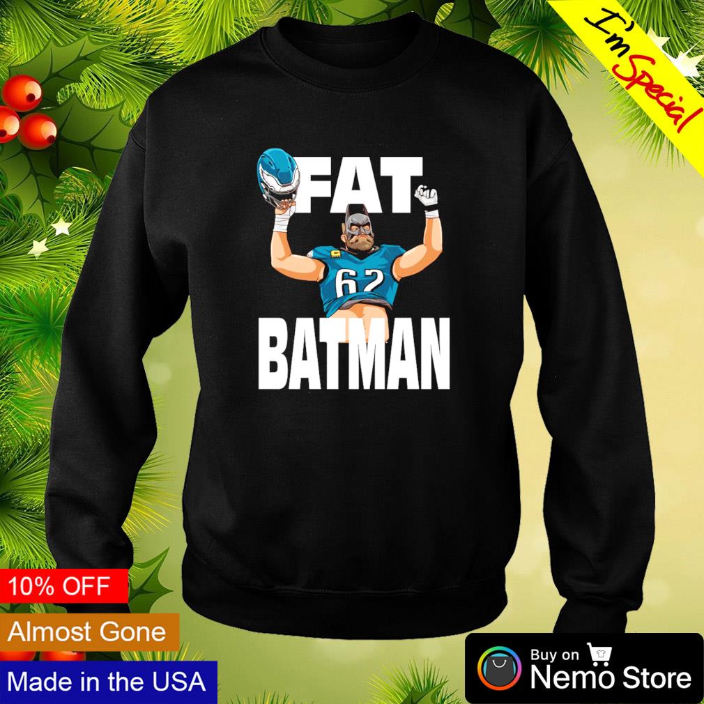 Premium Jason Kelce Fat Batman Philadelphia Football Fan T Shirt, hoodie,  sweater, long sleeve and tank top