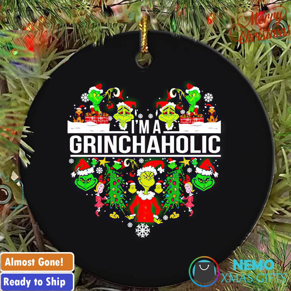 Grinch I'm a Grinchaholic Christmas ornament