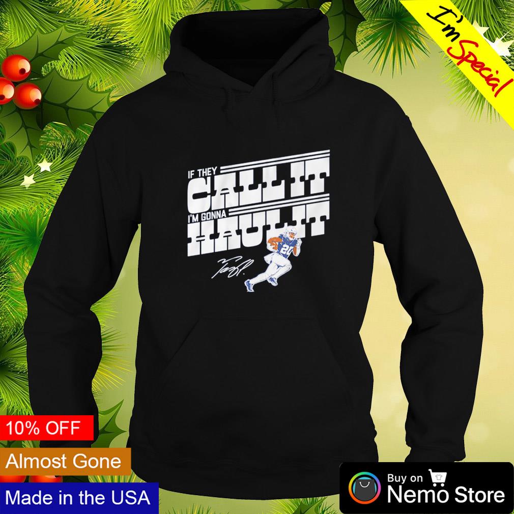 If they call it i'm gonna haul it Tony Pollard Dallas Cowboys shirt,  hoodie, sweater and v-neck t-shirt