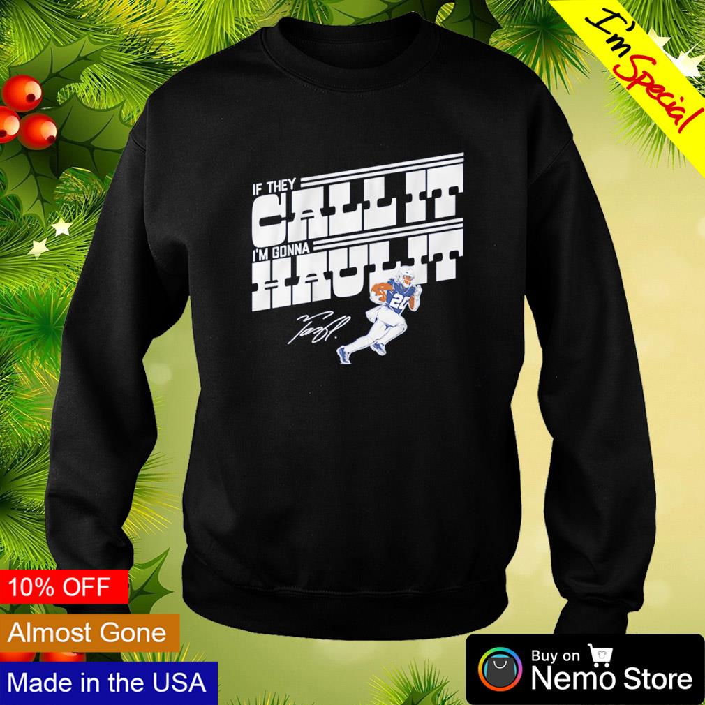 If they call it i'm gonna haul it Tony Pollard Dallas Cowboys shirt,  hoodie, sweater and v-neck t-shirt