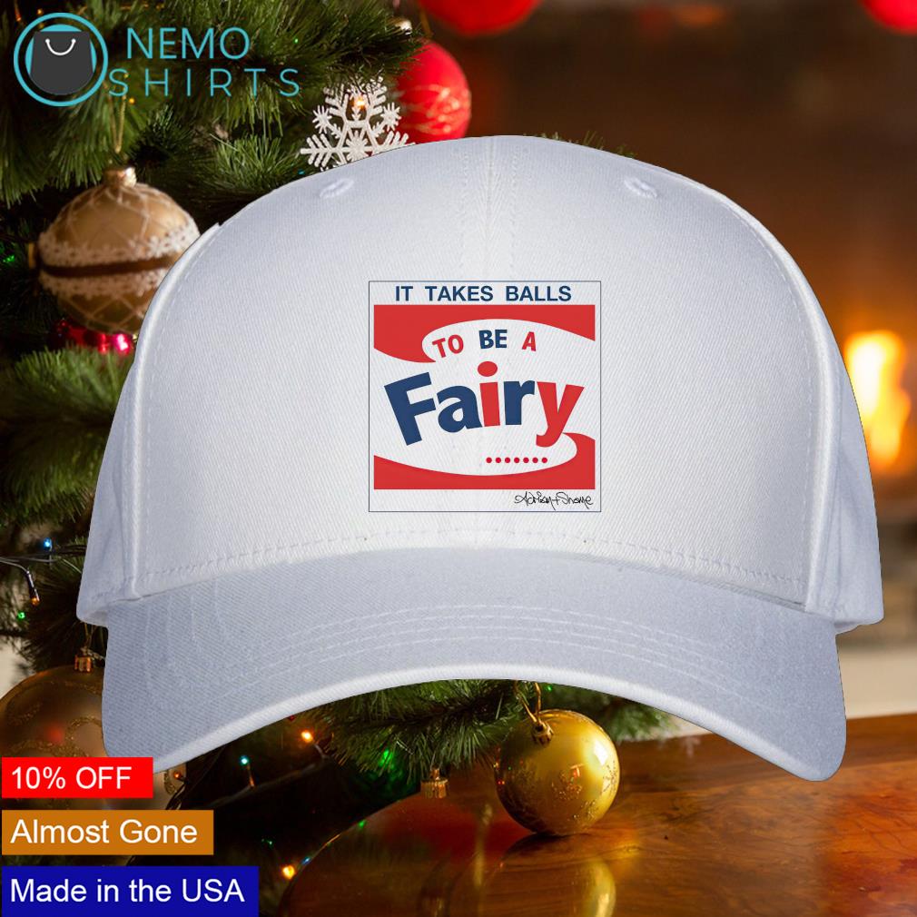 It takes balls to be a fairy cap hat
