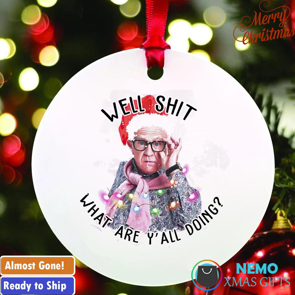 https://images.nemoshirt.com/2022/11/leslie-jordan-well-shit-what-are-ytall-doing-christmas-ornament-orna.jpg