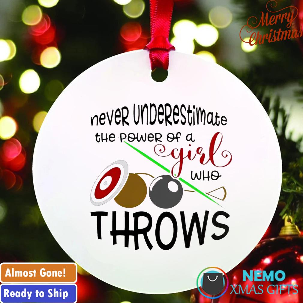 Never underestimate the power of a girl who throws ornament
