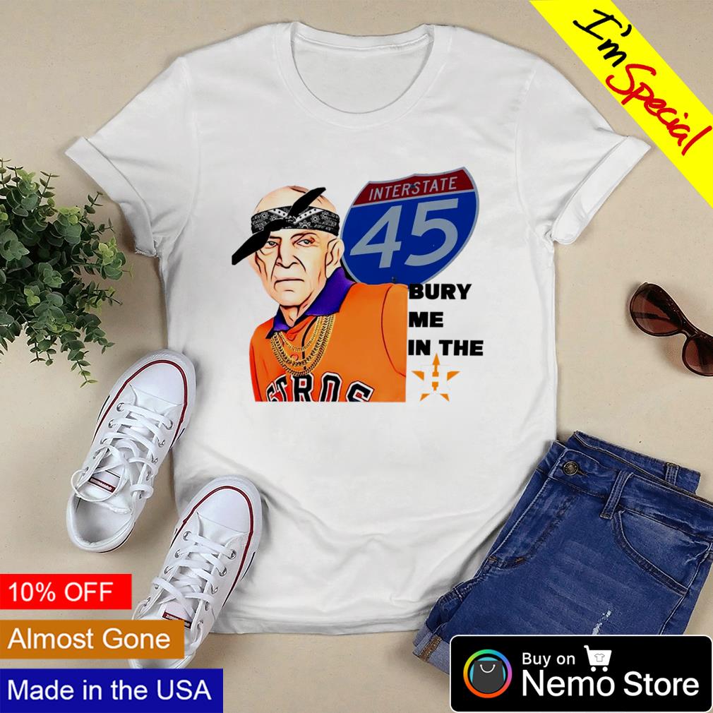 Mattress Mack bury me in the Houston Astros interstate 45 shirt