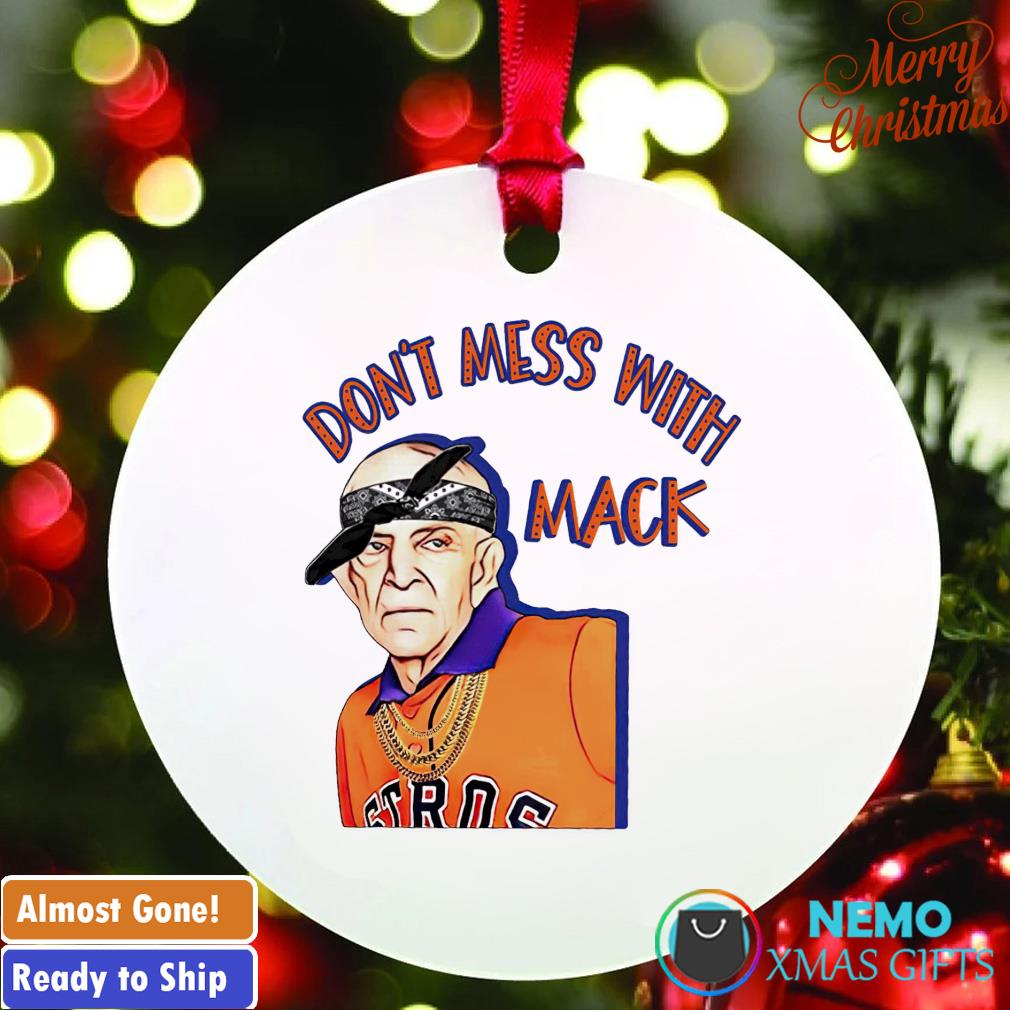 Mattress Mack don't mess with Mack Astros ornament