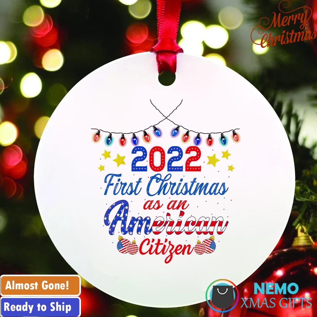 2022 first Christmas as an American citizen ornament
