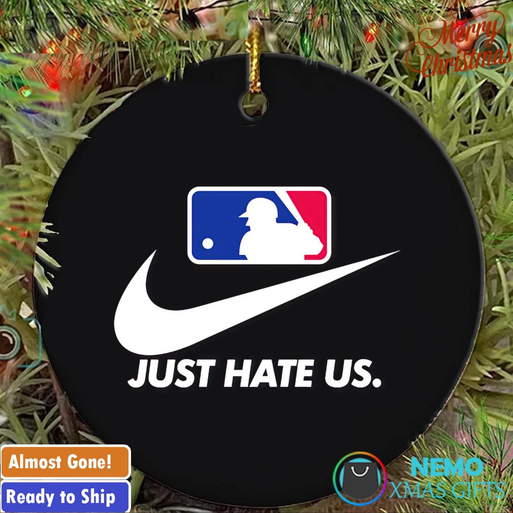 Personalized MLB Nike just hate us custom teams and players ornament