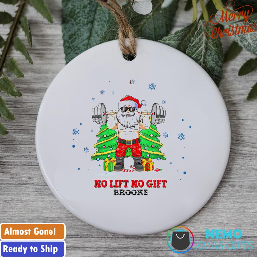 Santa Weight Lifting No Lift No Gift, Personalized Ceramic Ornament, F -  GoDuckee