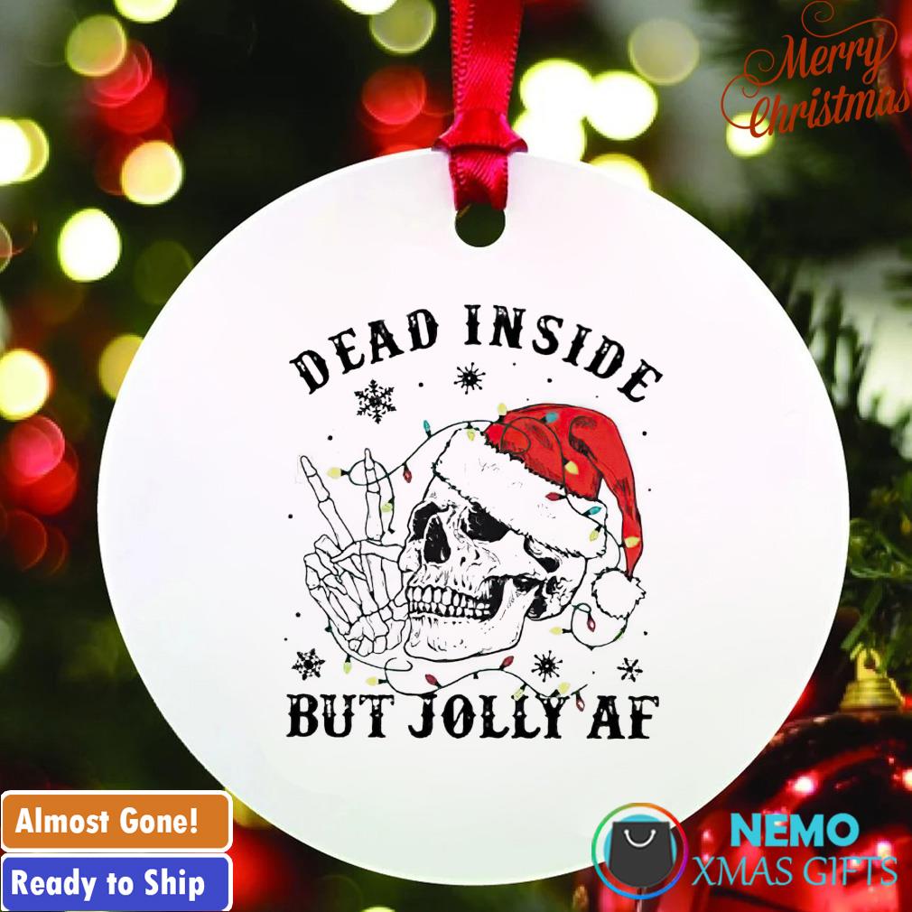 Skull Santa hat dead inside but jolly AF Christmas ornament