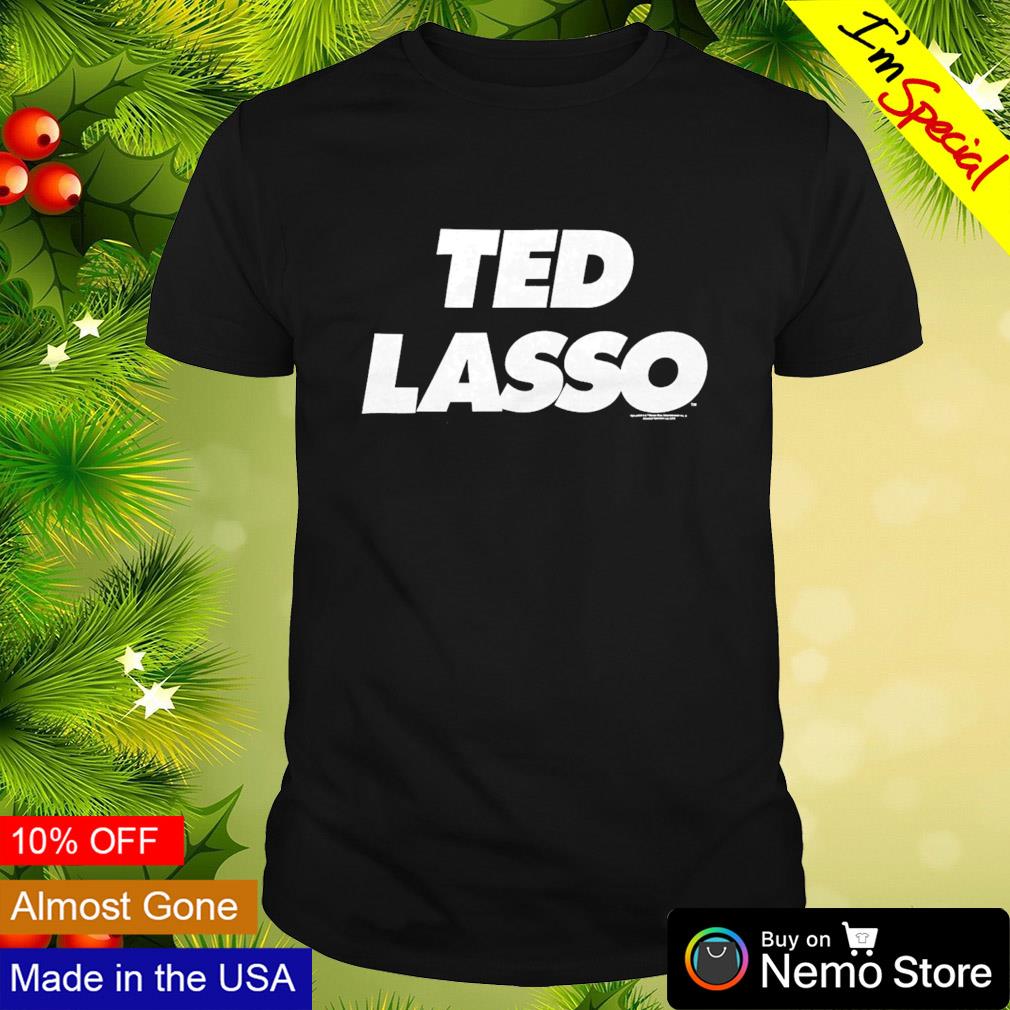 Ted Lasso shirt, hoodie, sweater and v-neck t-shirt