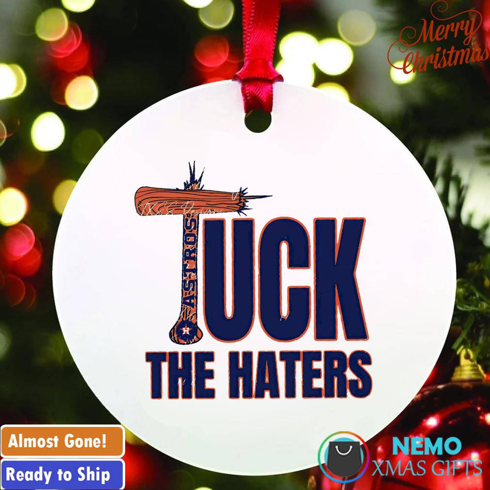 Tuck the haters Astros ornament