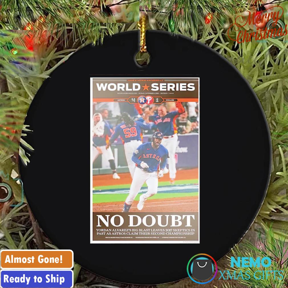 World series no doubt 2022 Houston Astros ornament