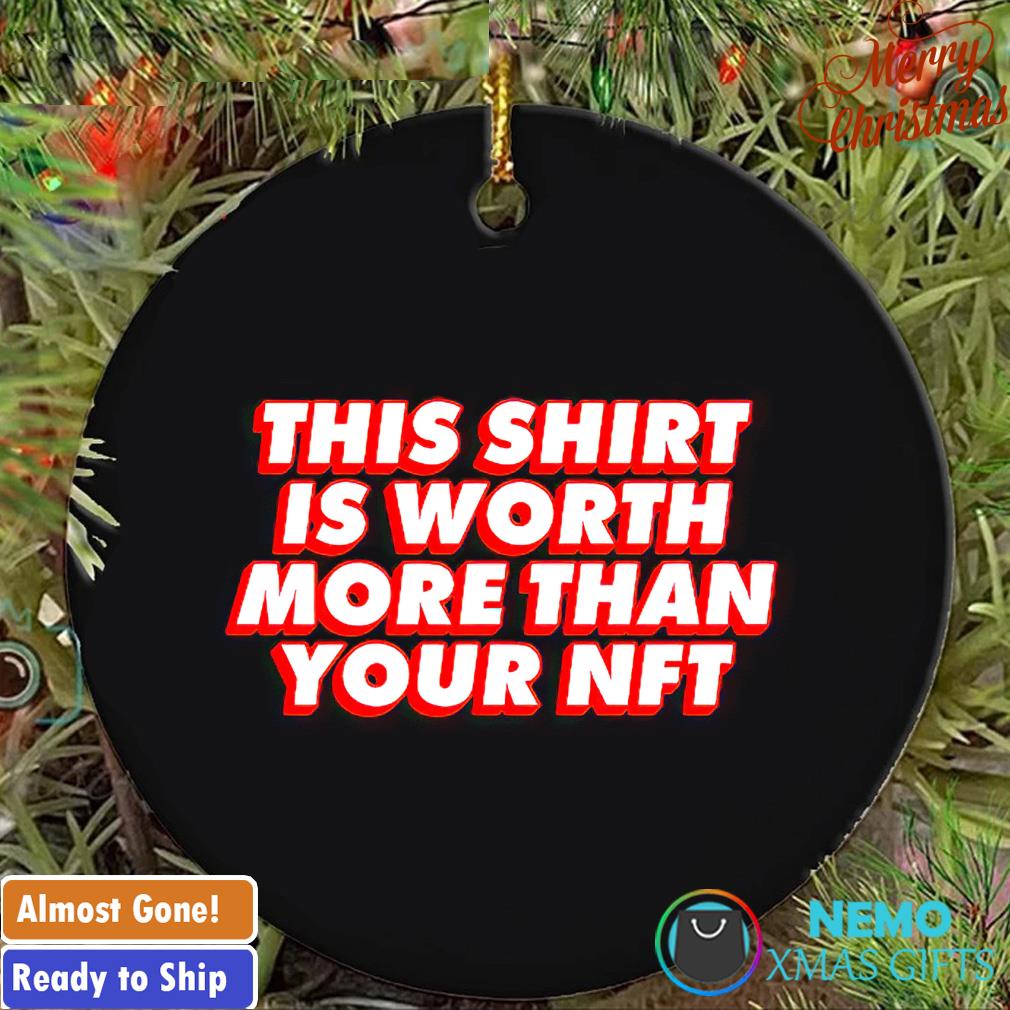 Worth more than your NFT ornament