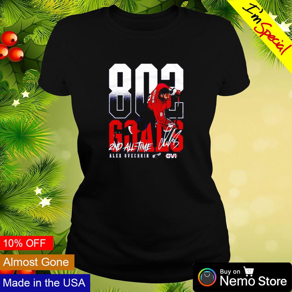 Alex Ovechkin Washington 802 2nd All Time Goals shirt, hoodie, sweater,  long sleeve and tank top