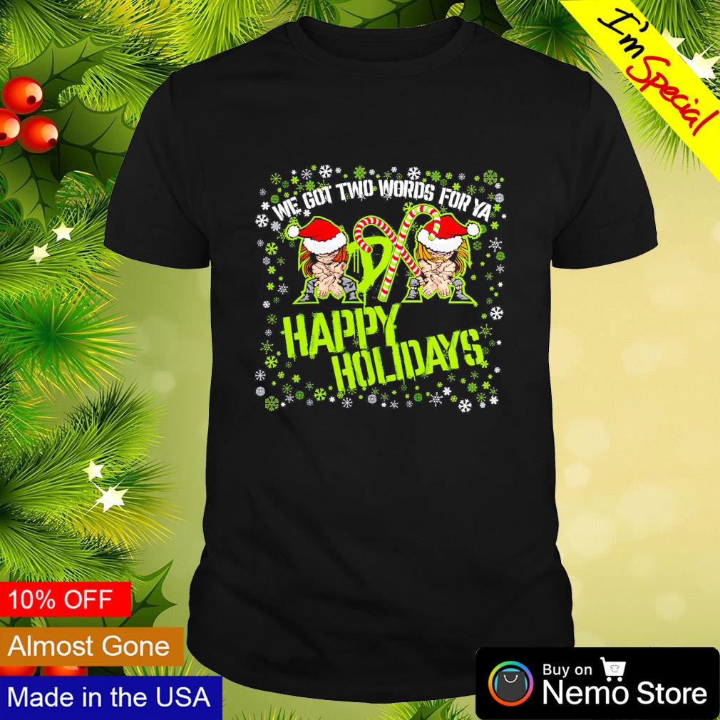Black D-Generation we got two words for ya Happy Holidays shirt