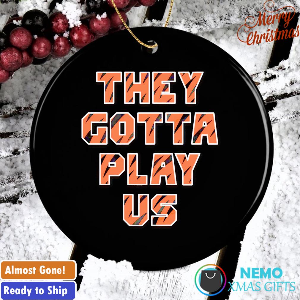 Cincinnati Bengals They Gotta Play US Poster, Custom prints store