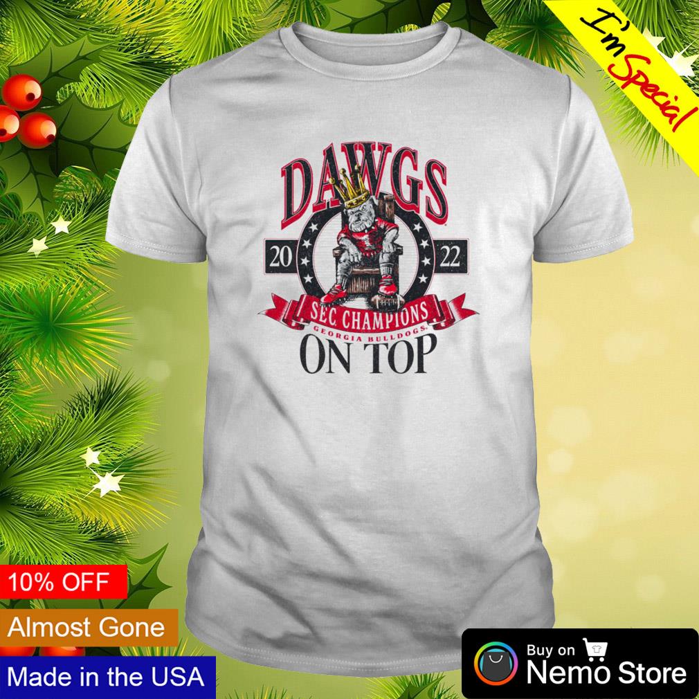Dawgs on top Georgia Bulldogs SEC Champions 2022 shirt