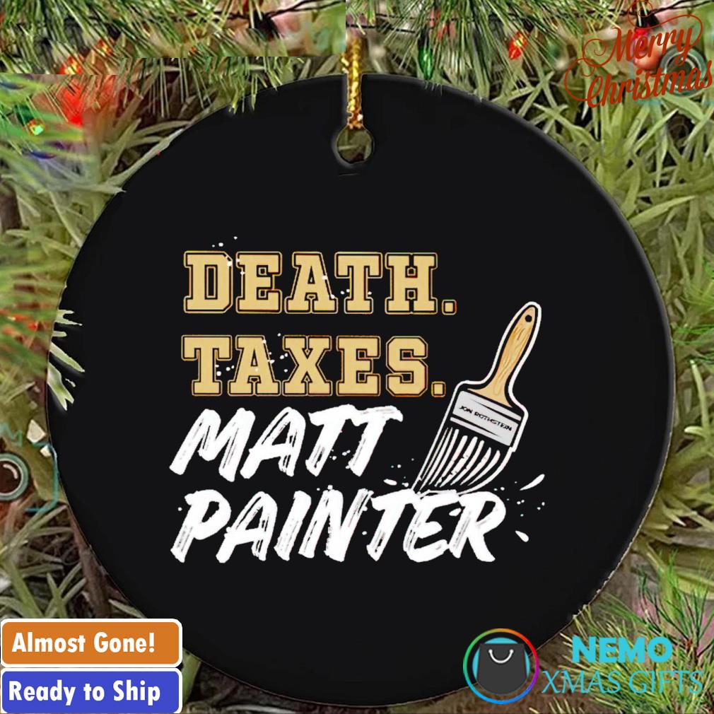 Death Taxes Matt Painter ornament