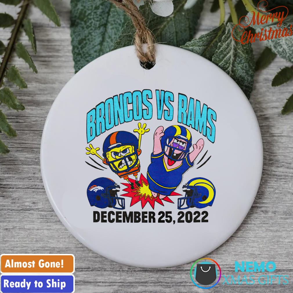 Denver Broncos vs. Los Angeles Rams SpongeBob matchup ornament, hoodie,  sweater and v-neck t-shirt