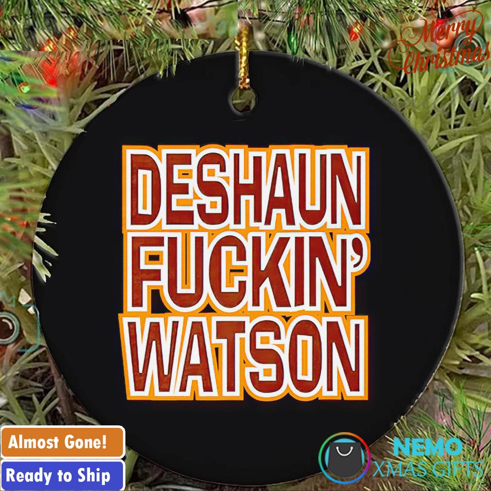 Deshaun fuckin' Watson ornament