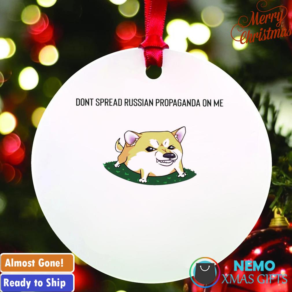 Don't spread Russian propaganda on me ornament