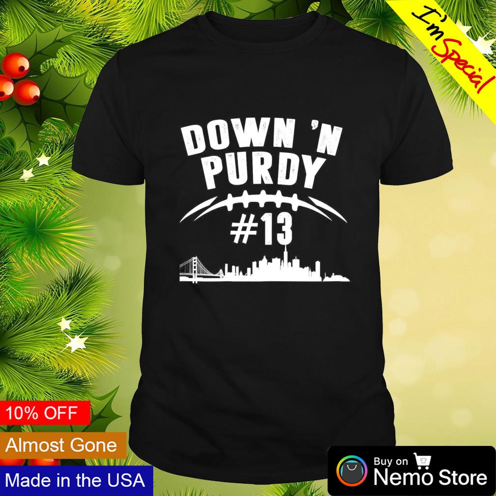 Down 'N Purdy Brock Purdy No 13 San Francisco 49ers Shirt