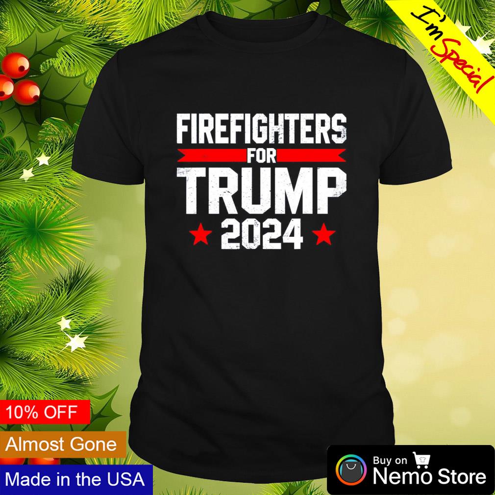 Firefighters for Trump 2024 shirt