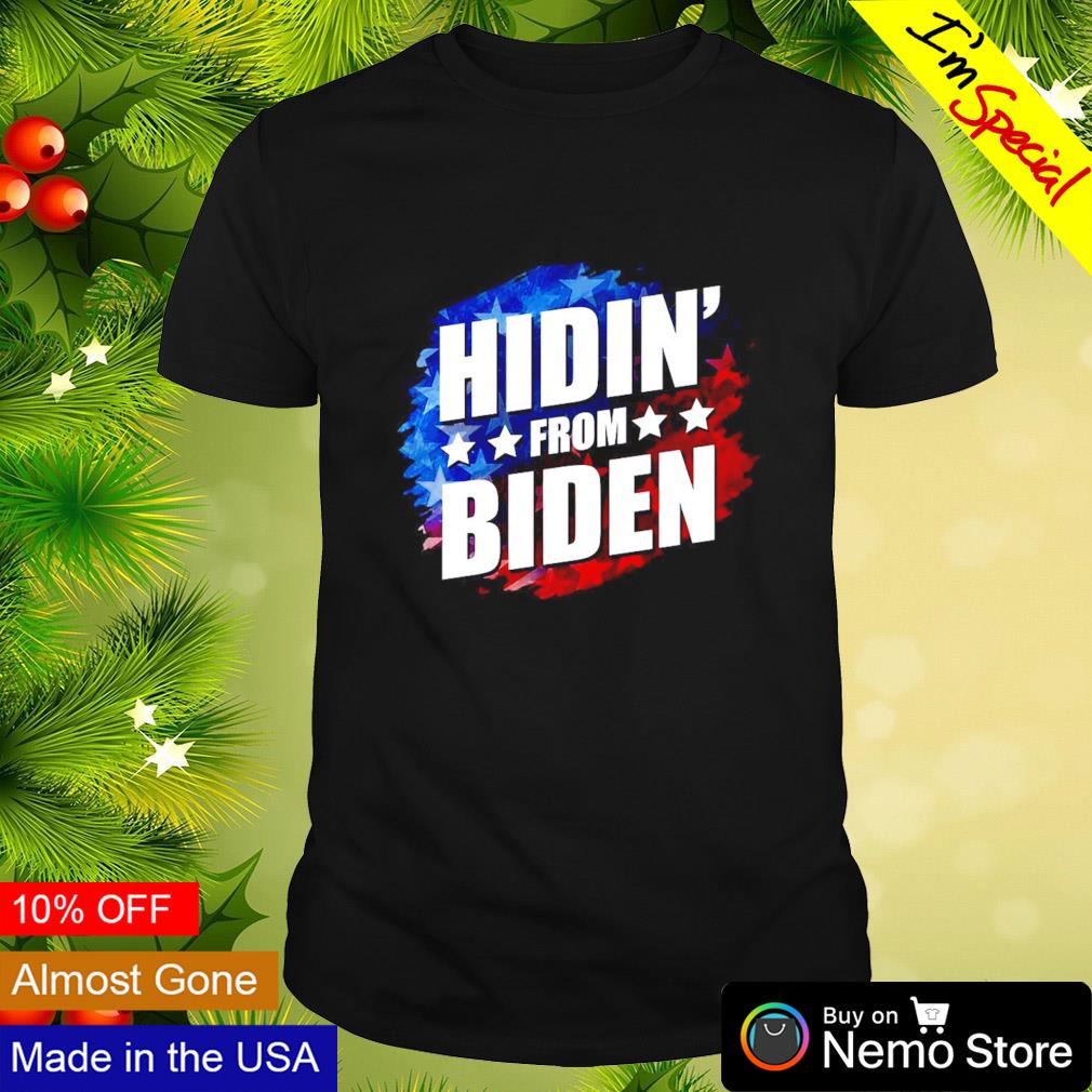 Hidin from Biden shirt