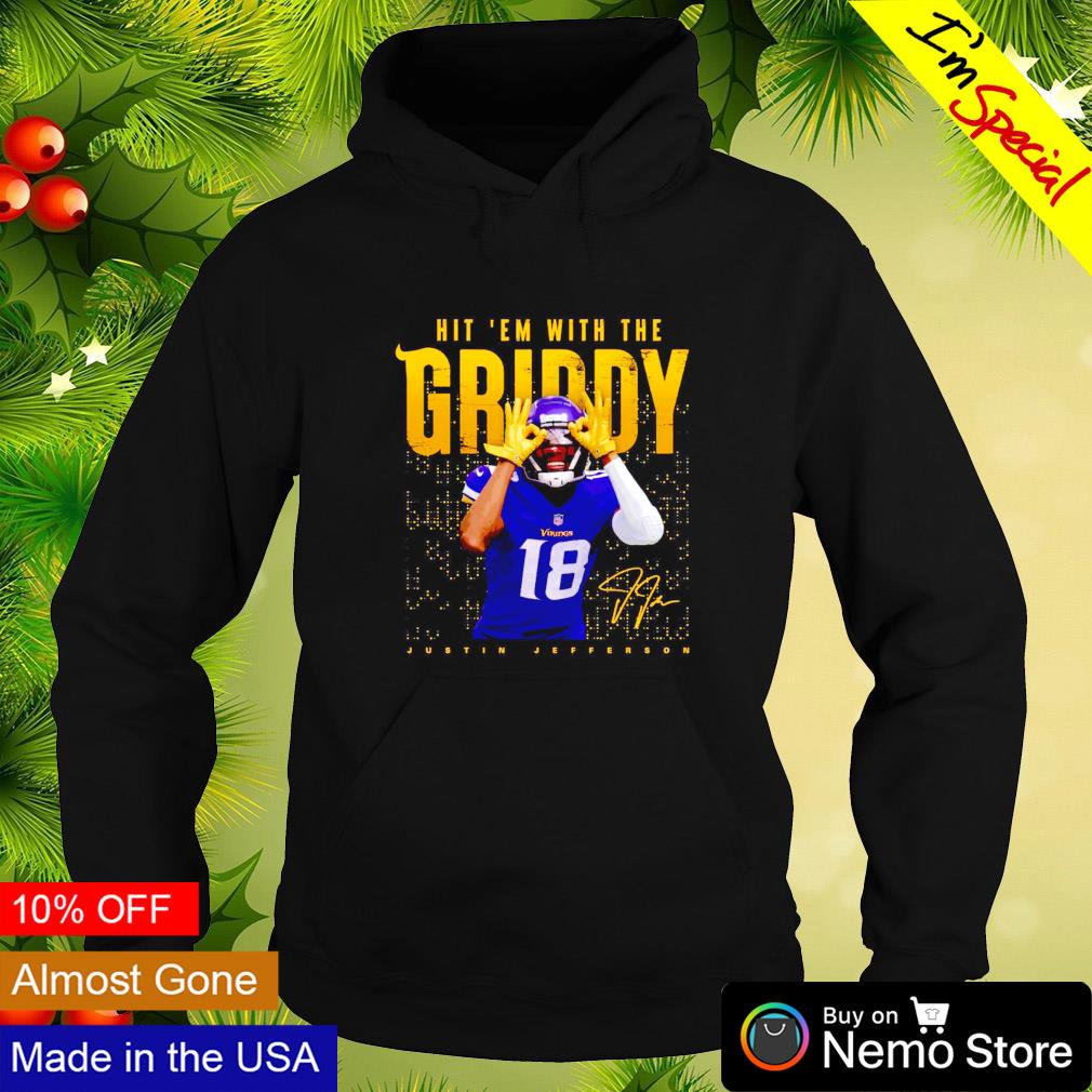 Justin Jefferson Minnesota Vikings hit 'em with the Griddy signature shirt,  hoodie, sweater, long sleeve and tank top